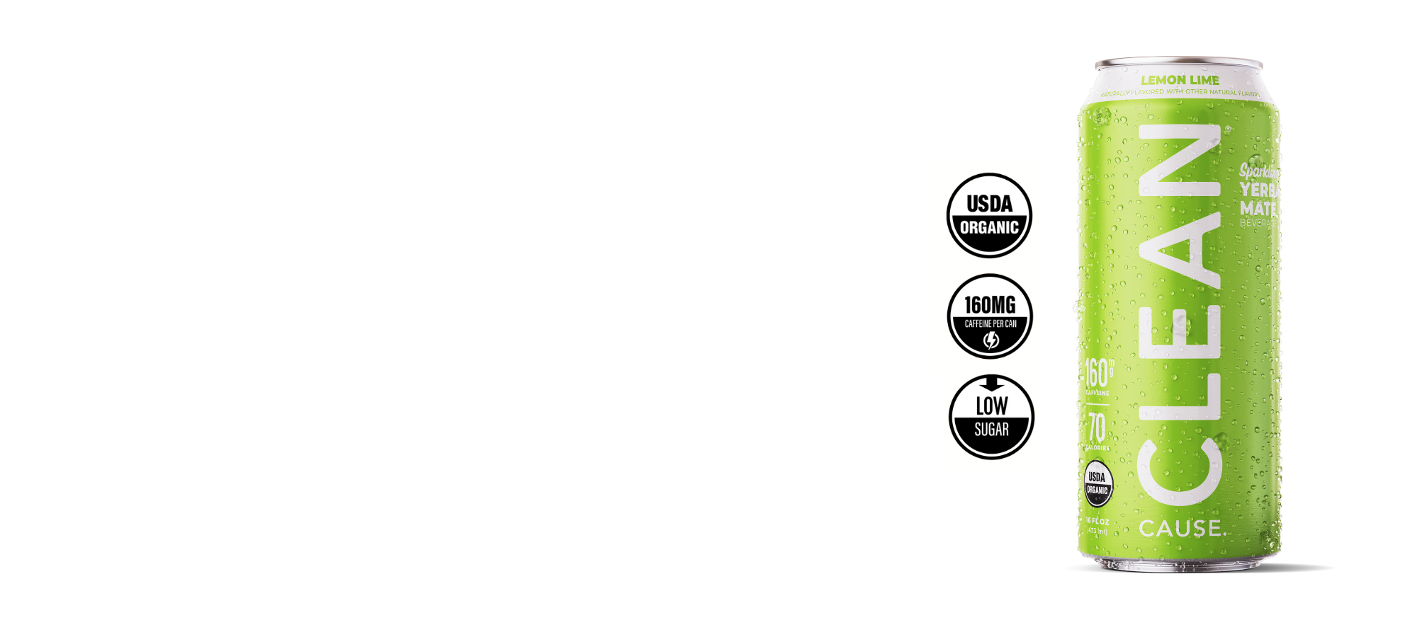 A can of CLEAN Cause Lemon Lime with the labels USDA Organic, 160mg of caffeine, and low sugar